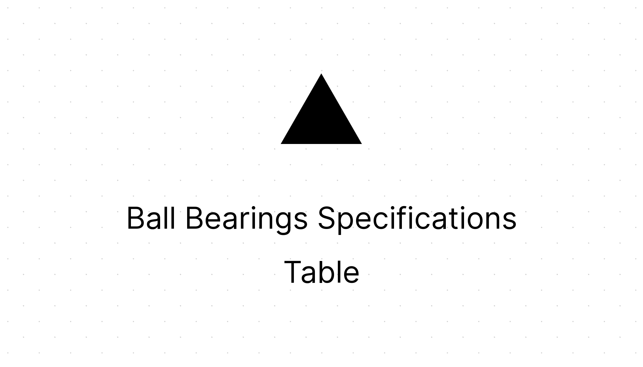 Ball Bearings Specifications Table - Eezee